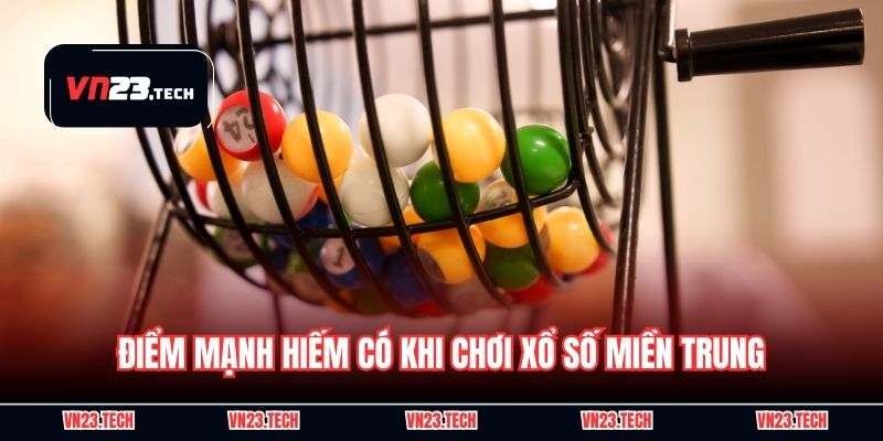 Điểm mạnh hiếm có khi chơi xổ số miền trung