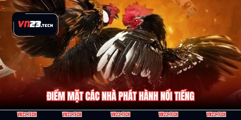 Điểm mặt các nhà phát hành nổi tiếng