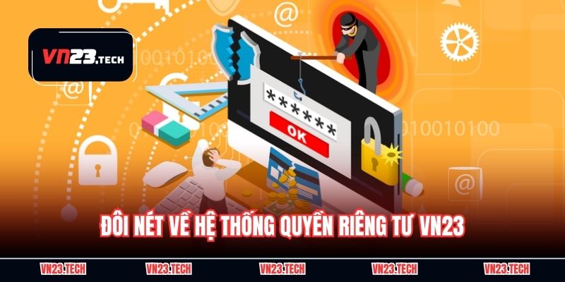 Đôi nét về hệ thống quyền riêng tư VN23