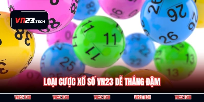 Loại cược xổ số VN23 dễ thắng đậm