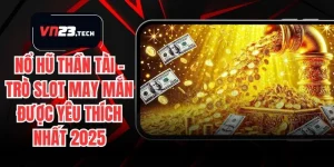 Nổ Hũ Thần Tài – Trò Slot May Mắn Được Yêu Thích Nhất 2025