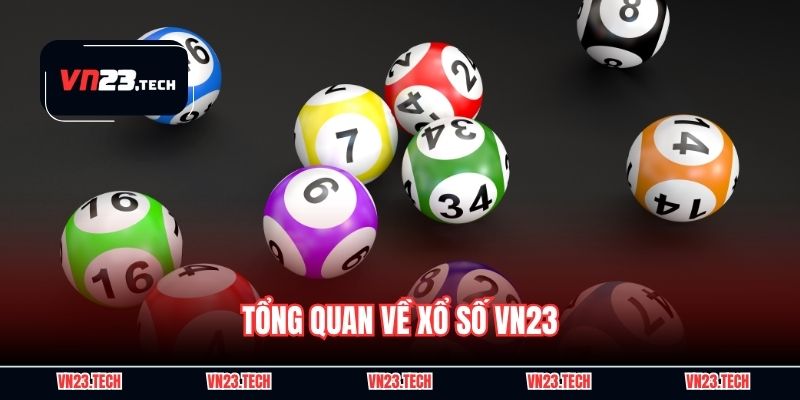 Tổng quan về xổ số VN23